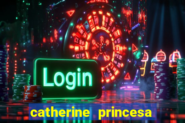 catherine princesa de gales